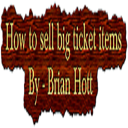 How to sell big ticket items